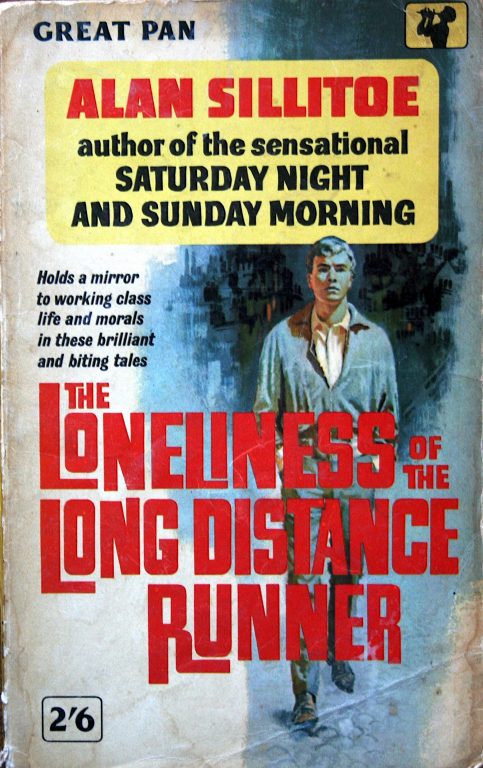 The Loneliness Of The Long Distance Runner by Alan Sillitoe